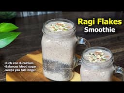 Ragi Flakes Breakfast Smoothie | Easy Finger Millet Recipes | Ragi Shake Recipe