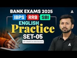Bank Exam 2025 | IBPS-RRB-SBI English Practice Set #5 | English By Parth Krishan