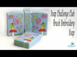 Soap Challenge Club Brush Embroidery cold process soap making