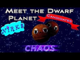 Meet Chaos - Meet the Dwarf Planets Episode 12  - Astronomy / Outer Space Learning Song - The Nirks