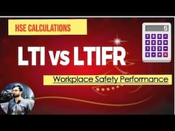 LTI & LTIFR Explained|HSE Calculations| NEBOSH| Mushahid haider