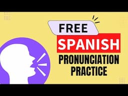Improve your Spanish pronunciation for FREE