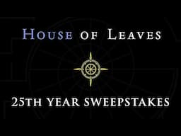 House of Leaves: Explored | 25th Anniversary Sweepstakes