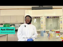 Ayat Ahmed - Bioscience Student Spotlight