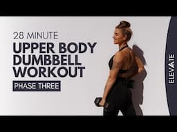 UPPER BODY DUMBBELL WORKOUT (Phase 3) | 8 Week 'Elevate' Program.. Ashley Freeman