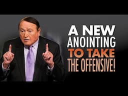 A New Anointing To Take The Offensive!