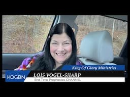 Prophecy   -  Human Eyes Cannot See  4-10-2025  Lois Vogel-Sharp