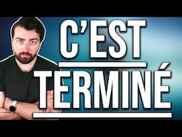 C'est la dernière fois que je fais ce genre de vidéo.