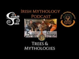 Trees & Mythologies (Irish Mythology Podcast)