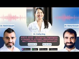 ASCO 2025 - GI Cancer Highlights: DYNAMIC III, ATOMIC, BREAKWATER, MATTERHORN, DESTINY Gastric04