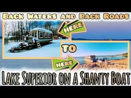 Setting up a poor man's paradise | Lake Superior on a Shanty Boat