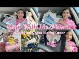 SHOP WITH ME AND HAUL | SPRING DECOR | BURLINGTON & ROSS | CRUISE VACATION PREP | WHAT'S NEW 2025
