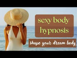 Sculpt Your Sexy Body | Hypnosis Weight Loss for Women | Burn Fat & Boost Metabolism Naturally