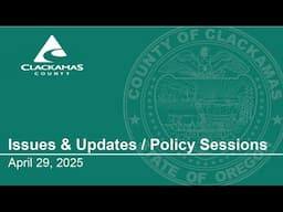 Issues and Updates/Policy Session - April 29, 2025
