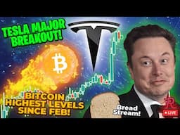 BITCOIN LIVE : MSTR PUMP! TSLA MAJOR BREAKOUT? BTC HIGHEST LEVEL SINCE FEBRUARY. BREAD STREAM