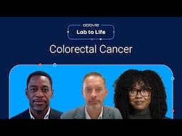 Lab to Life | Episode 2: Colorectal Cancer