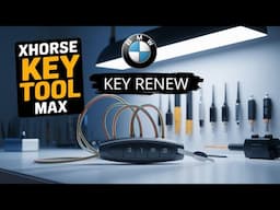 Renew Your BMW Key in Just 10 Minutes with XHorse Key Tool Max