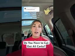 Do You Have to Cut Out All Carbs?