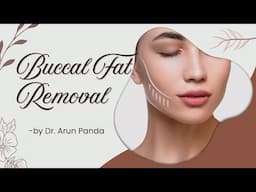 Buccal Fat Removal Surgery | Watch Full Procedure by Dr. Arun Panda