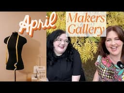 The Dahlia Sewciety April Makers Gallery!