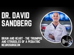 Brain and Heart - The Triumphs and Struggles of a Pediatric Neurosurgeon