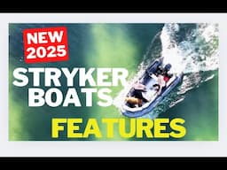 Why Stryker Boats Dominate in 2025 | Built Tough for Big Adventures
