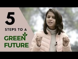 5 Steps to Sustainability | Green Future | Give back to Nature | Eco- Friendly