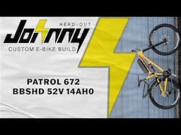 Custom E-bike Build:  Patrol 672 BBSHD 52v 14ah Full Suspension