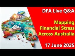 DFA Live Q&A: Mapping Financial Stress Across Australia