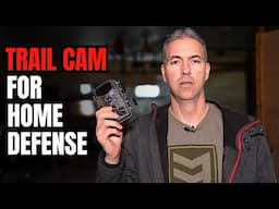 Should You USE a Trail Camera for Home Defense?
