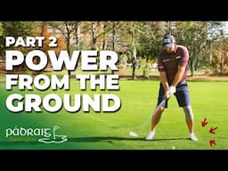 Power From the Ground -- Part 2 | Ground Force Reactions | Padraig Harrington