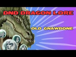 Dragon Week DnD Lore Claugiyliamatar aka Old Gnawbone