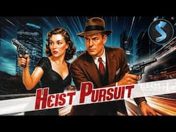 Hunting Crooks Without Mercy | Crime Romance | Full Movie | Heist Pursuit