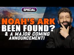 Has Noah's Ark Been Found! & A Major Coming Announcement  | Jonathan Cahn Special