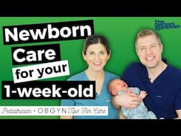 NEWBORN CARE: Pediatrician Guide to Week 1