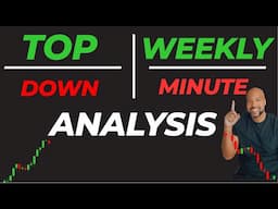🔴 How to Perform a Top Down Analysis (Weekly to Minute Timeframe)