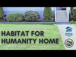 Erie County Joins Habitat for Humanity to Dedicate New Home