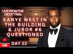 Live From Diddy Trial: Kanye West In The Court House To Support Diddy. Juror #6 To Be Questioned