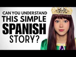 Easiest Spanish Story You’ll Ever See - Superbeginner Spanish