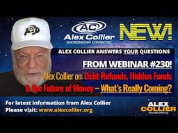Alex Collier on Debt Refunds, Hidden Funds & the Future of Money – What’s Really Coming? **NEW**!