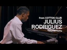 JULIUS RODRIGUEZ「Momentum」：COTTON CLUB Live 2024