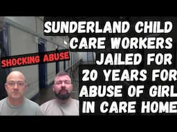 "Shocking Abuse: Sunderland Care Workers Sentenced to 20 Years in Prison"