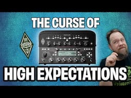 Kemper mk2 & The Curse Of High Expectations