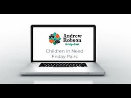 Friday 15th November Children in Need Pairs Deal.