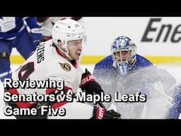 Reviewing Senators vs Maple Leafs Game Five