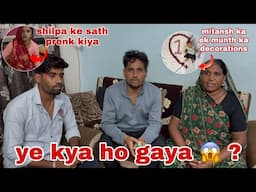 ye kya ho gaya 😱 ? | shilpa ke sath prank kiya 😁 | Thakor’s family vlogs