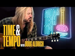 Doug Aldrich (Whitesnake) - How to improve your TIME & TEMPO