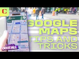 How To Use Google Maps Features: Tips and Tricks You Should Know About