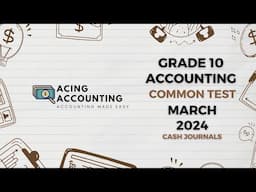 Grade 10 Accounting | March 2024 Common Test KZN | Cash Journals (CPJ & CRJ)