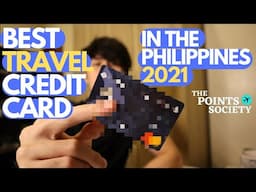 Best Philippine Travel Credit Card in 2021